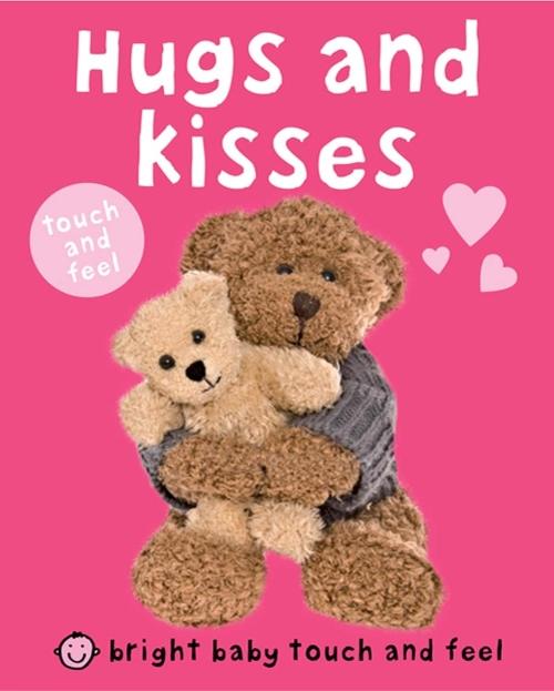 Bright Baby Touch And Feel Hugs And Kisses