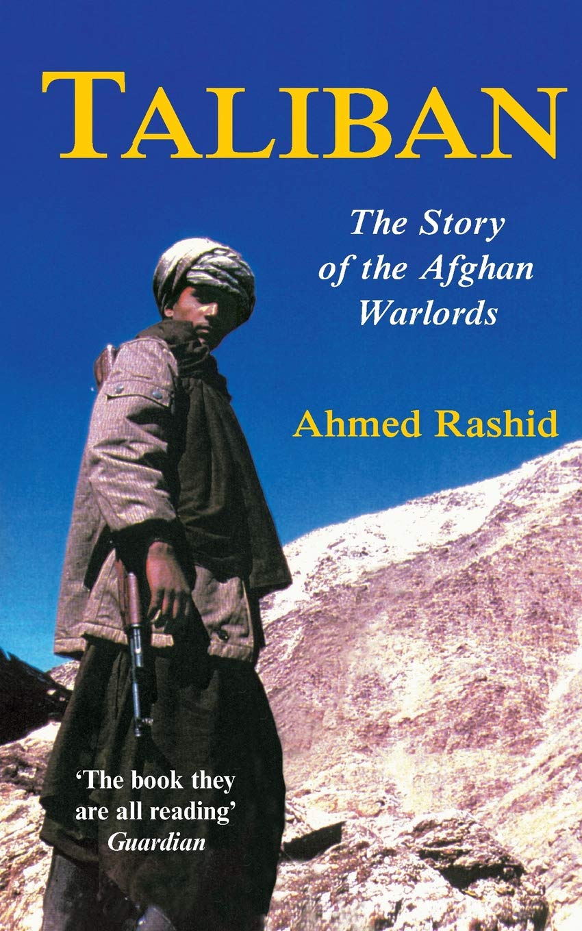 TALIBAN THE STORY OF THE AFGHAN WARLORDS