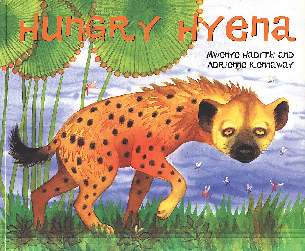 Hungry Hyena African Animal Tales