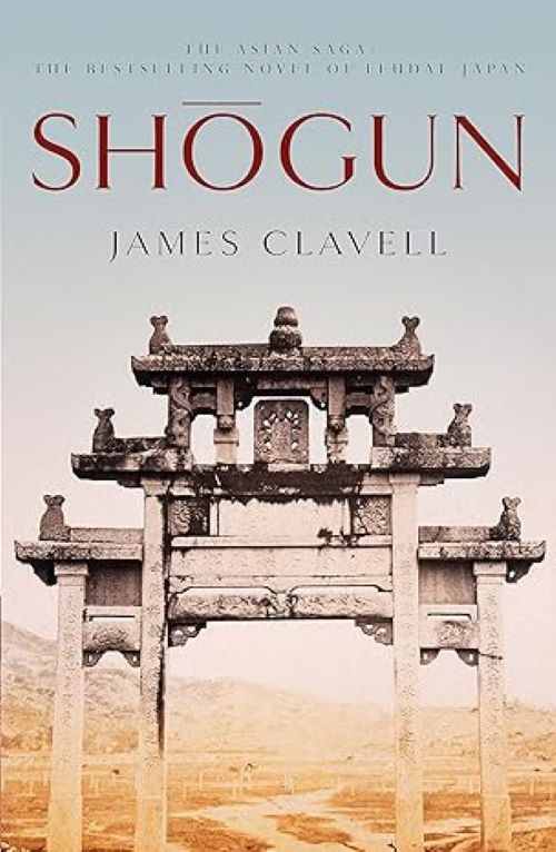 Shogun The First Novel Of The Asian Saga