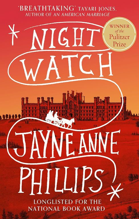 Night Watch Winner Of The Pulitzer Prize For Fiction 2024