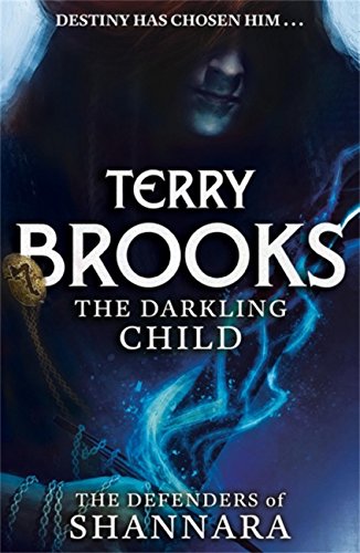 THE DARKLING CHILD The Defenders of Shannara