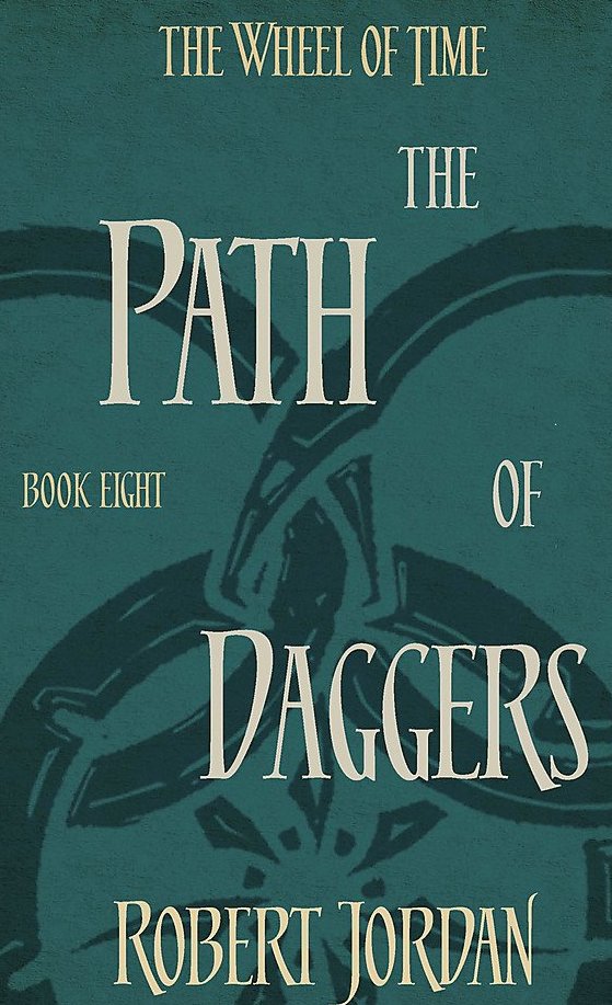 The Path Of Daggers Book 8 The Wheel Of Time