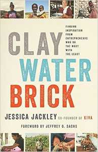 Clay Water Brick Finding Inspiration From Entrepreneurs Who Do The Most With The Least