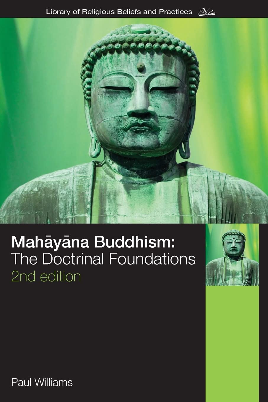MAHAYANA BUDDHISM THE DOCTRINAL FOUNDATION