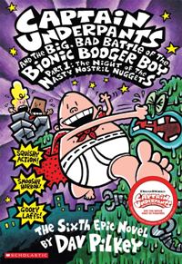 Captain Underpants Book 6 The Big Bad Battle of the Bionic Bogger Boy Part 1 The Night of the Nasty Nostril Nuggets