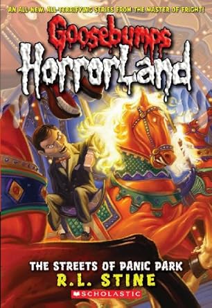 Goosebumps Horrorland Book 12 The Streets Of Panic Park
