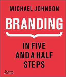 Branding In Five And A Half Steps