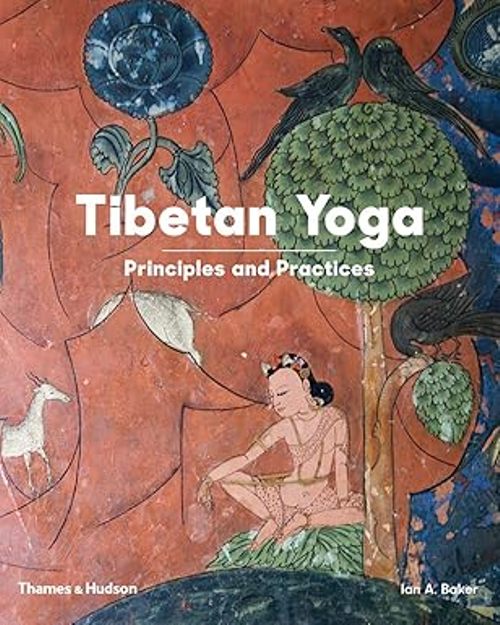 Tibetan Yoga Principles and Practices