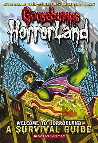 Goosebumps Horrorland Welcome To Horrorland A Survival Guide