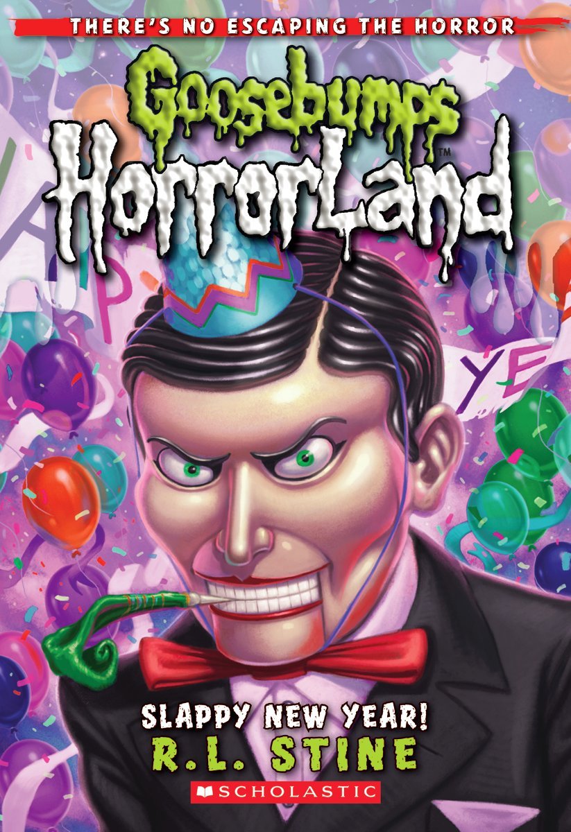 Goosebumps Horrorland Slappy New Year Book 18