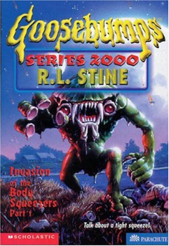 Goosebumps Series 2000 Invasion Of The Body Squeezers Part 1 Book 4