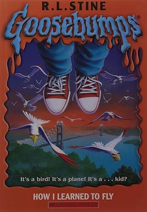 Goosebumps Book 52 How I Learned To Fly