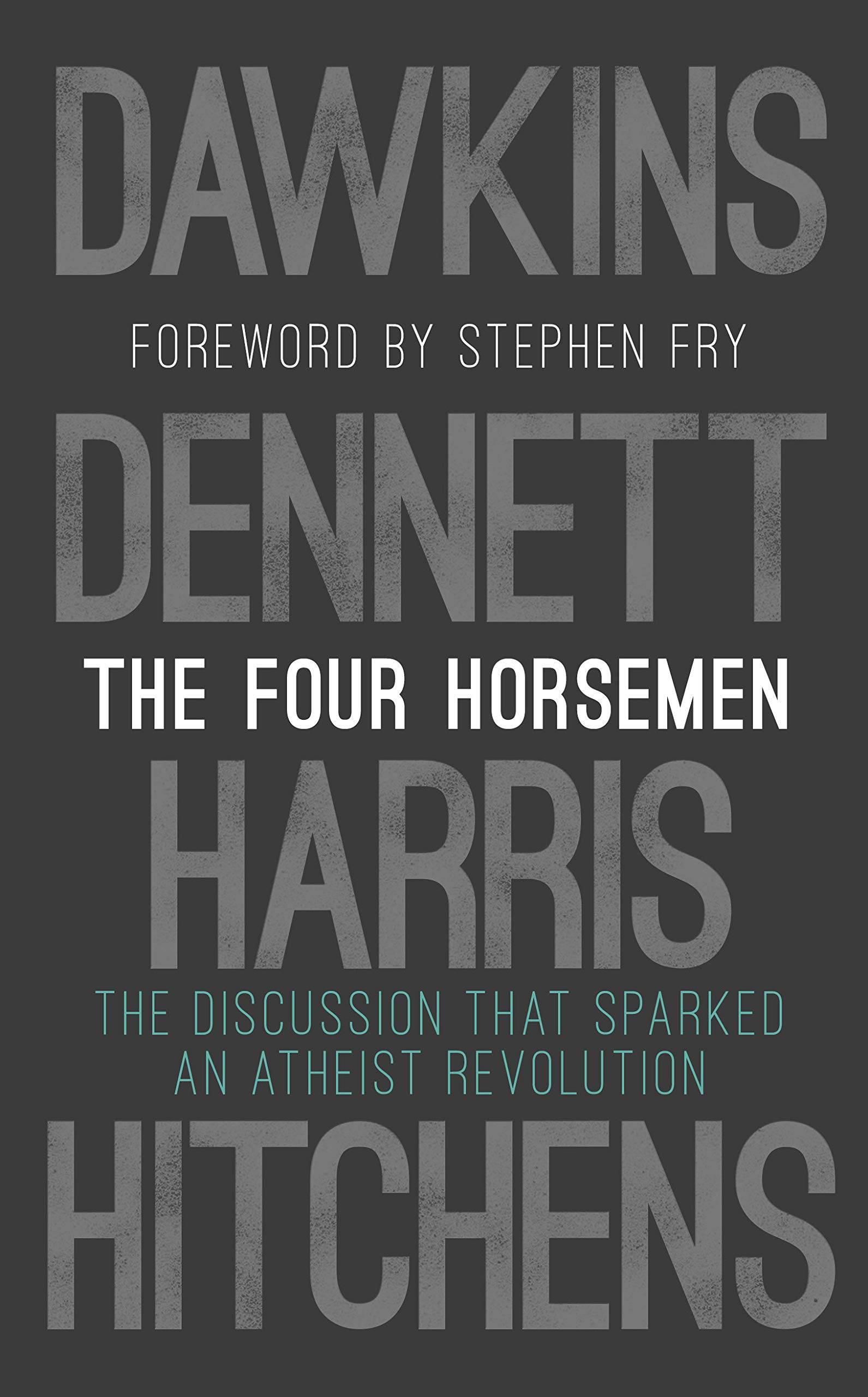 The Four Horsemen The Discussion That Sparked An Atheist Revolution