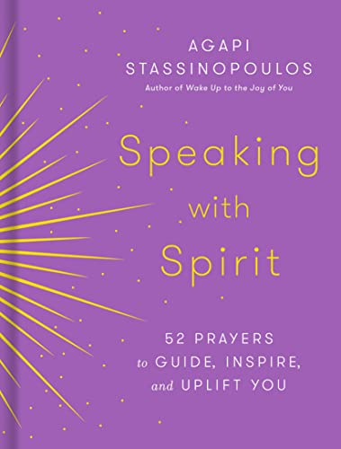 Speaking with Spirit 52 Prayers to Guid
