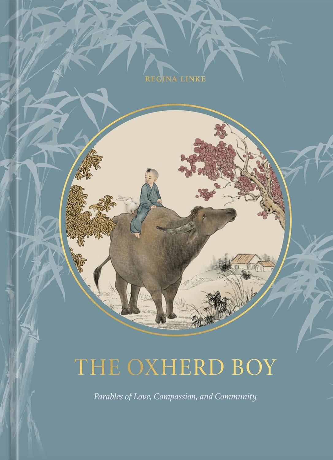 The Oxherd Boy Parables Of Love Compassion And Community