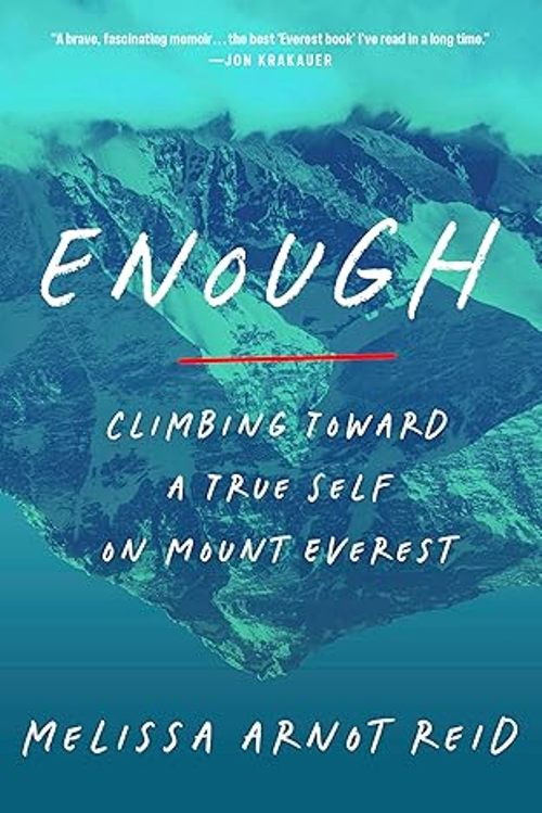 Enough Climbing Toward a True Self on Mount Everest
