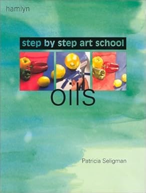 Oils Step by Step Art School
