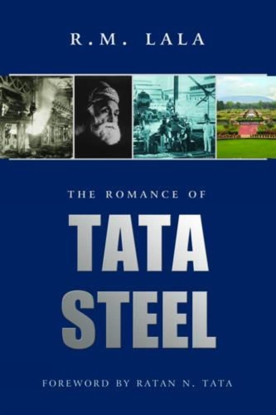 Romance of Tata Steel The