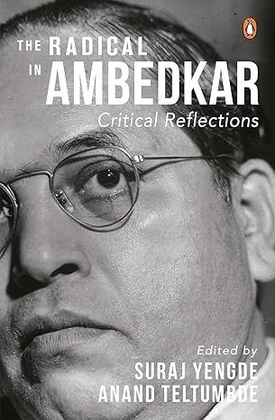 The Radical in Ambedkar
