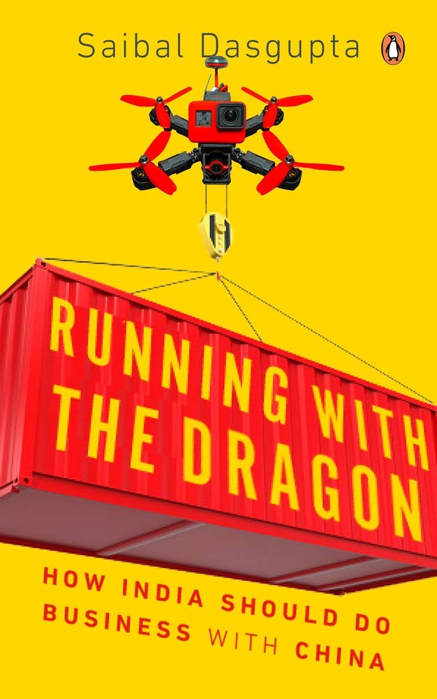 Running With The Dragon How India Should Do Business With China