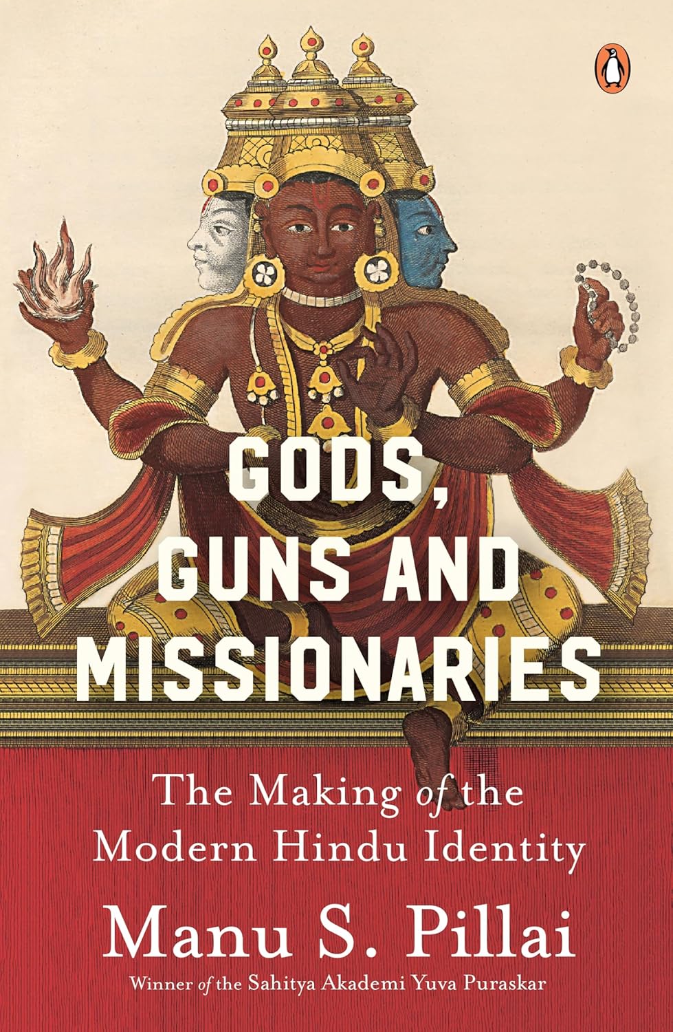 Gods Guns And Missionaries The Making Of The Modern Hindu Identity