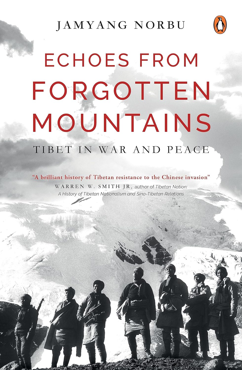 Echoes from  Forgotten Mountains Tibet in War and Peace