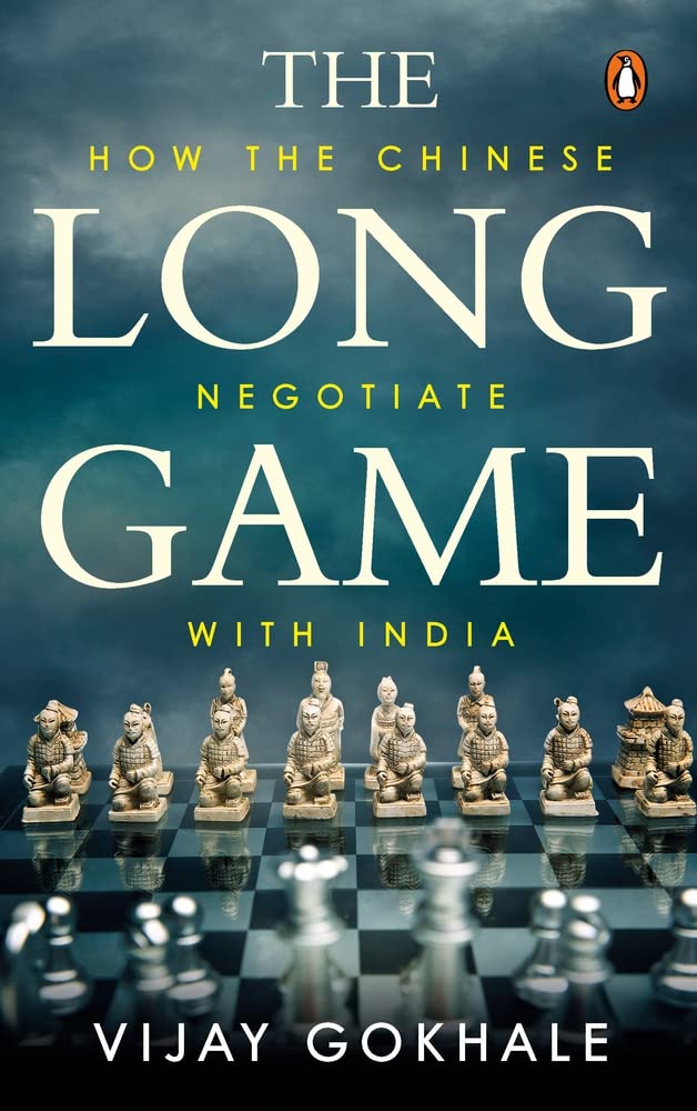 The Long Game How the Chinese Negotiate with India