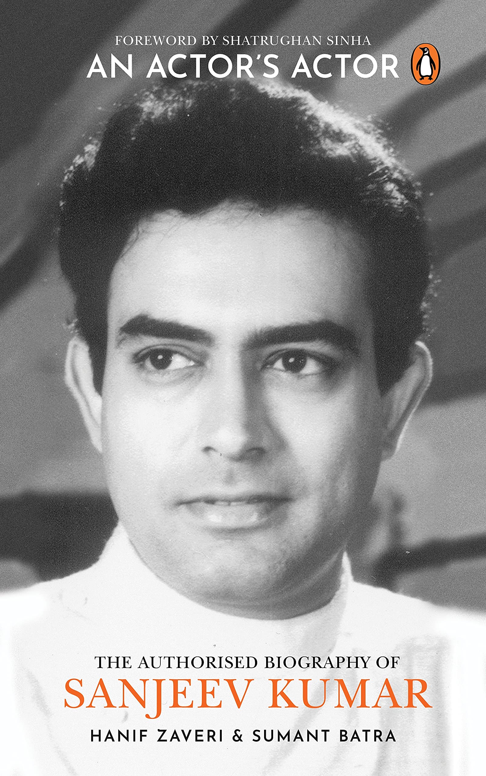 An Actors Actor An Authorized Biography of Sanjeev Kumar