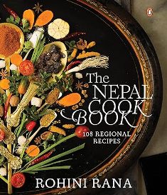 The Nepal Cookbook 108 Regional Recipes