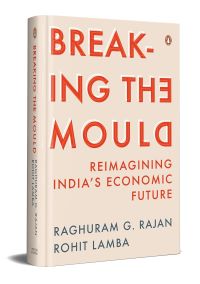 Breaking the Mould Reimagining Indias Economic Future