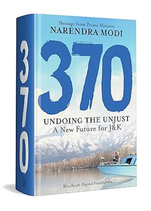 370 Undoing the Unjust A New Future for J&K