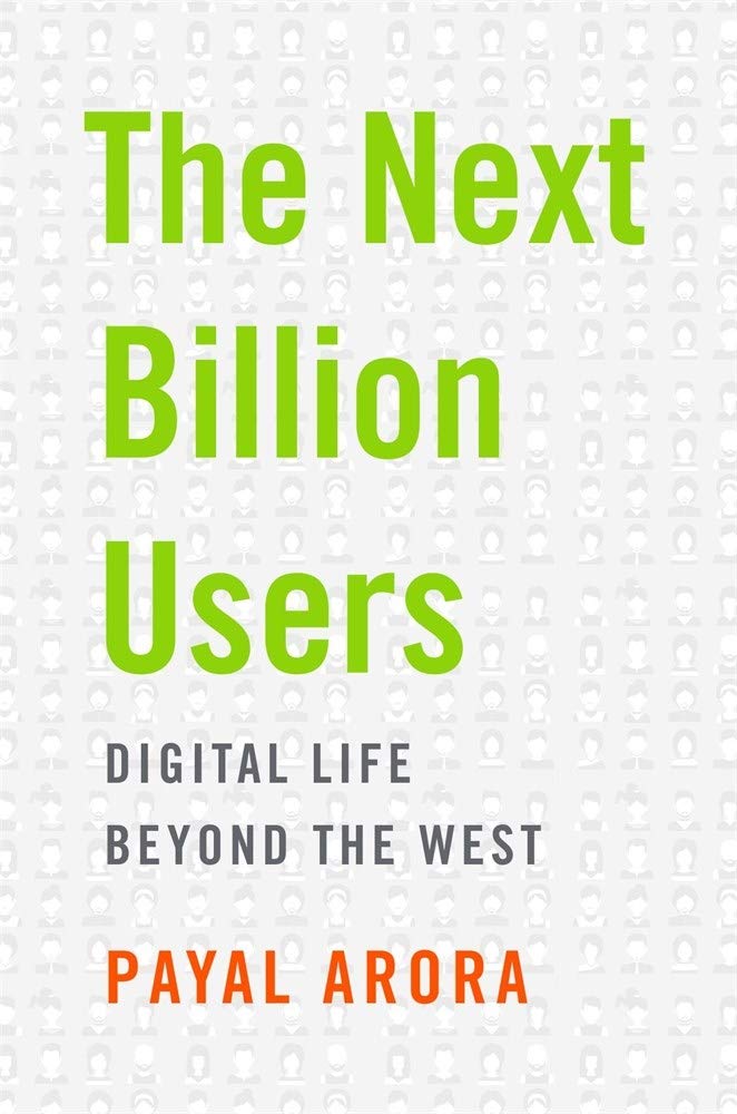 The Next Billion Users Digital Life Beyond the West