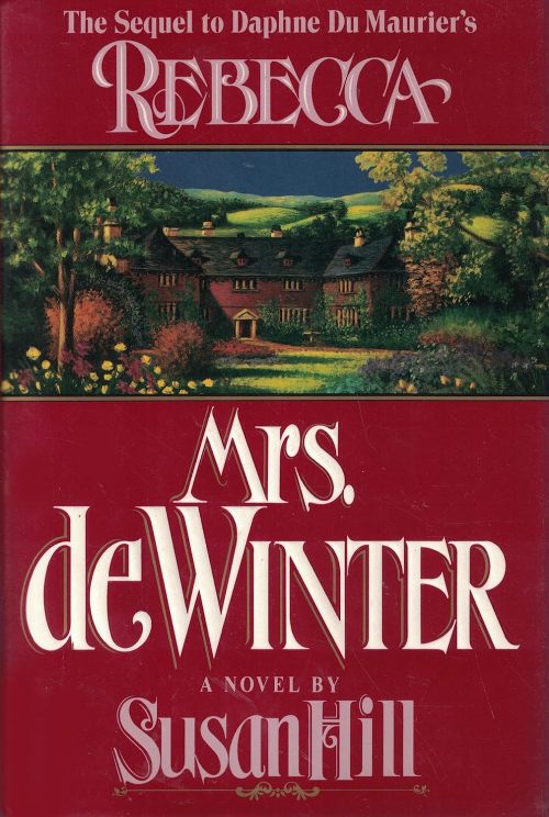 Mrs Dewinter The Sequel To Daphne Du Mauriers Rebecca