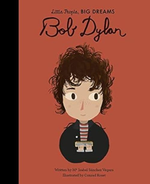Little People Big Dreams Bob Dylan