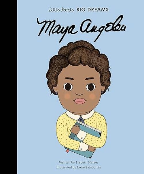 Little People Big Dreams Maya Angelou 