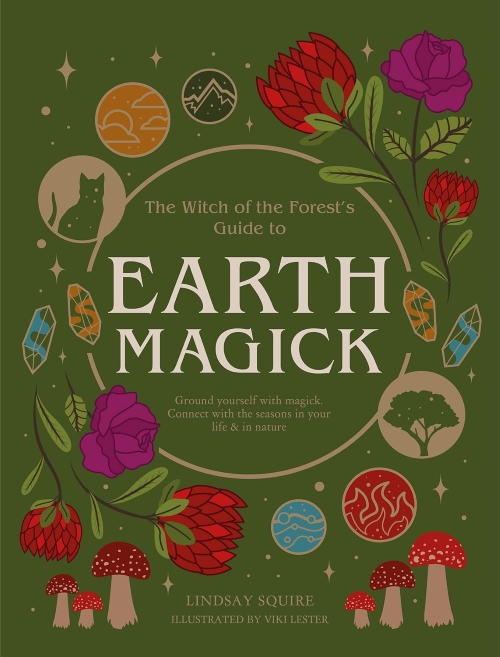 The Witch of the Forests Guide to Earth Magick