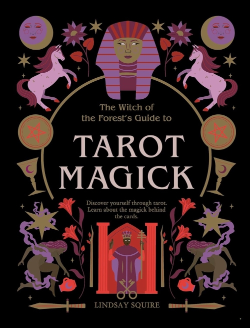 The Witch of the Forest’s Guide to Tarot Magick