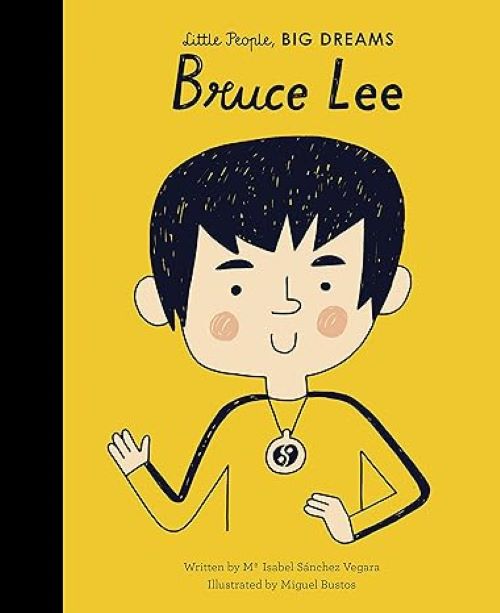 Little People Big Dreams Bruce Lee 