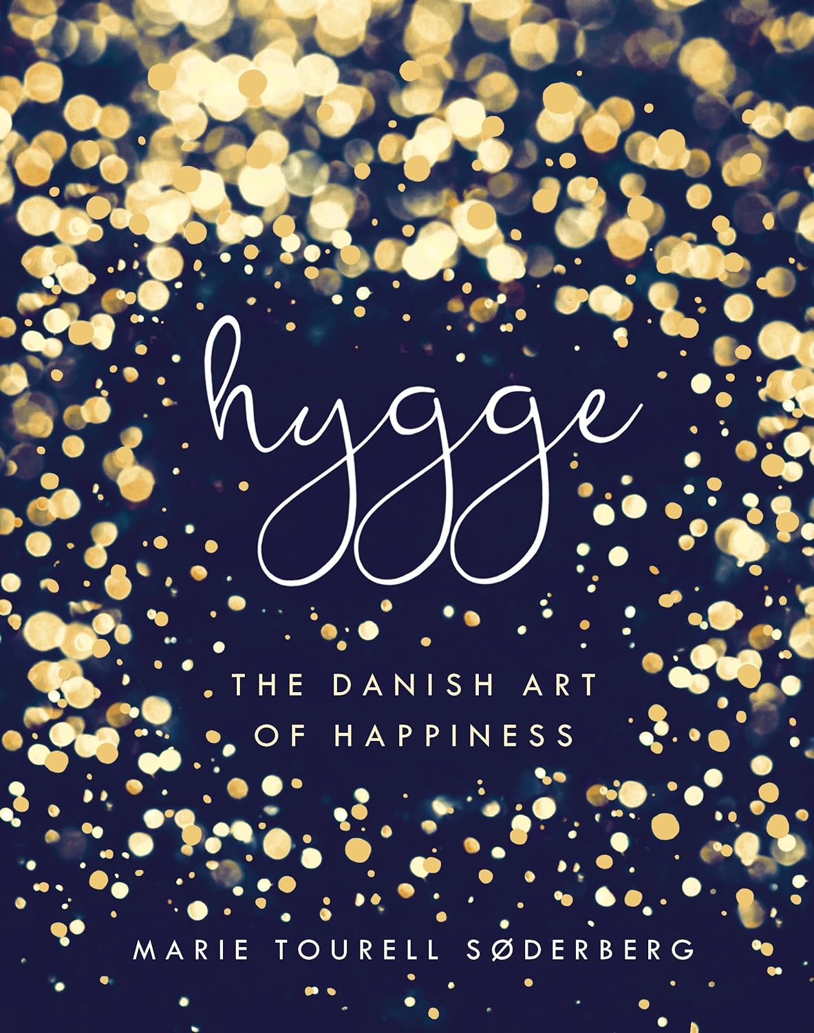 Hygge The Danish Art of Happiness