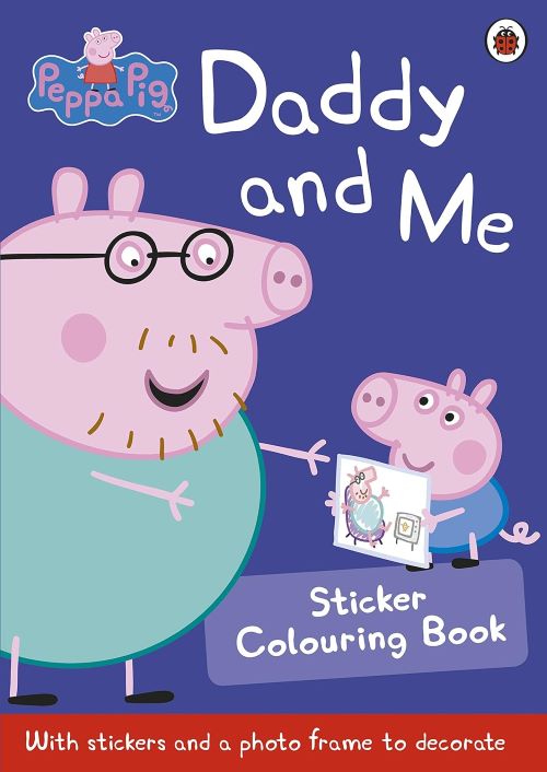 Peppa Pig Daddy And Me Sticker Colouring Book