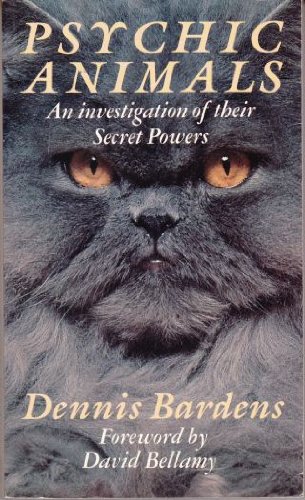 Psychic Animals An Investigation Of Their Secret Powers