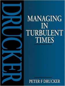 MANAGING IN TURBULENT TIMES