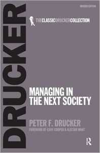 MANAGING IN THE NEXT SOCIETY