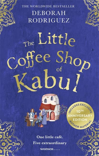 The Little Coffee Shop Of Kabul 10th Anniversary Ed
