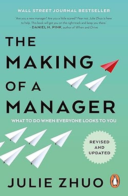 The Making of a Manager What to Do When Everyone Looks to You