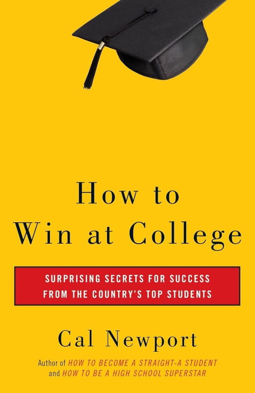 How To Win At College Surprising Secrets For Success From The Country's Top Students