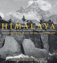 Himalaya Personal Stories Of Grandeur Challenge And Hope