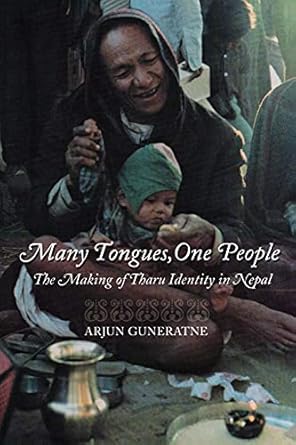Many Tongues One People The Making Of Tharu Identity In Nepal