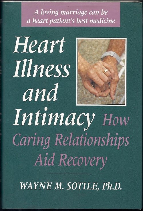 Heart Illness And Intimacy How Caring Relationships Aid Recovery